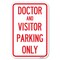 Signmission Doctor and Visitor Parking Only Sign Heavy-Gauge Aluminum Sign, 12" x 18", A-1218-24139 A-1218-24139 - alternate 1